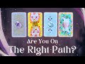 Are You On the Right Path?🙀🚶‍♀️ Pick a Card🔮 *Timeless* In-Depth Tarot Reading