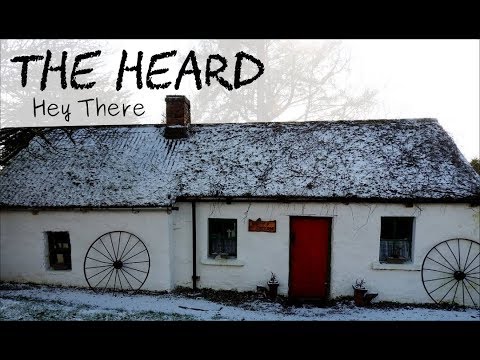 The Heard -  Hey There - (Official music video)