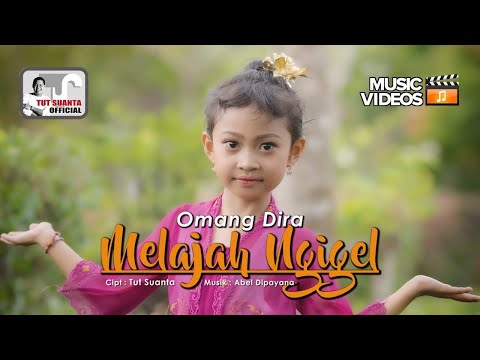 Omang Dira - Melajah Ngigel ( Official Music Video )