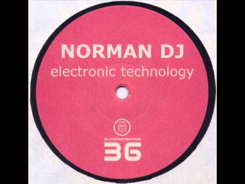 Norman DJ - Electronic Technology (DJ Session One Mix)