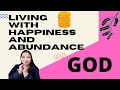 Living With Happiness And Abundance With God
