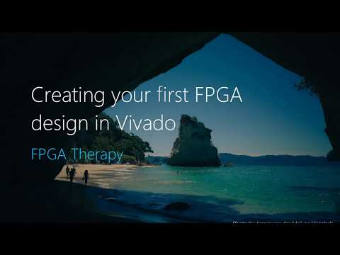 Creating your first FPGA design in Vivado