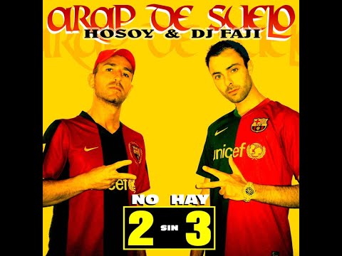 HOSOY & DJ FAJI - No Hay 2 Sin 3 2009 (Rap Barça & Hip Hop FC Barcelona)