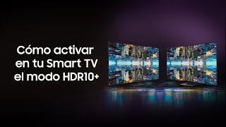 Samsung Cómo activar el modo HDR en tu Smart TV anuncio