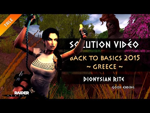 [TRLE] Tomb Raider BtB 2015 : Greece - #06 - Dionysian Rite (Good Ending)