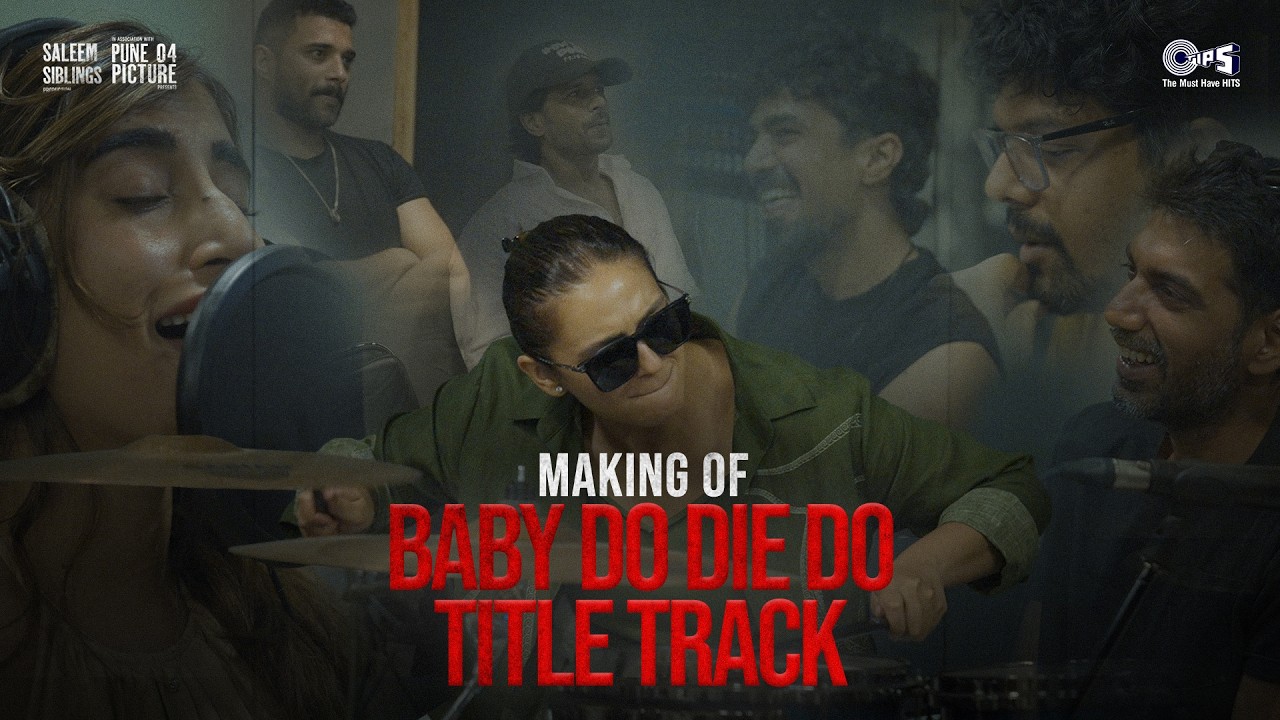 Baby Do Die Do -Title Track | BTS | Huma Qureshi, Marudhar, Rachit,AKasa,Arjun Iyer, Nachiket,Saqib