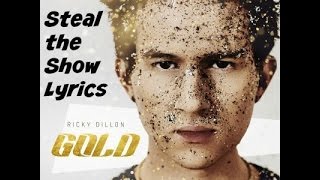 Ricky Dillon - Steal the Show ft. Trevor Moran (Lyrics)