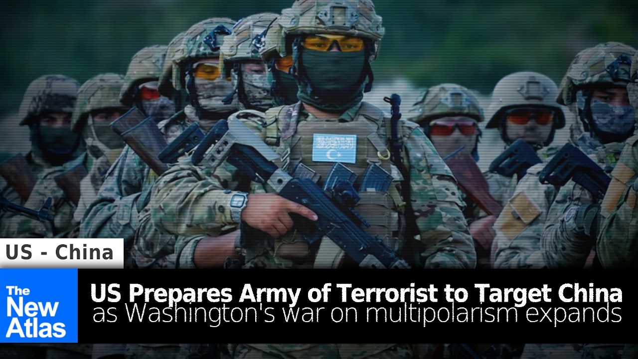 US Prepares Army of Terrorists to Fight China Across Eurasia as War on Multipolarism Expands