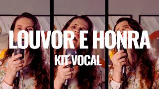(Kit Vocal) Louvor e Honra - Luciana Debortoli (Cover)