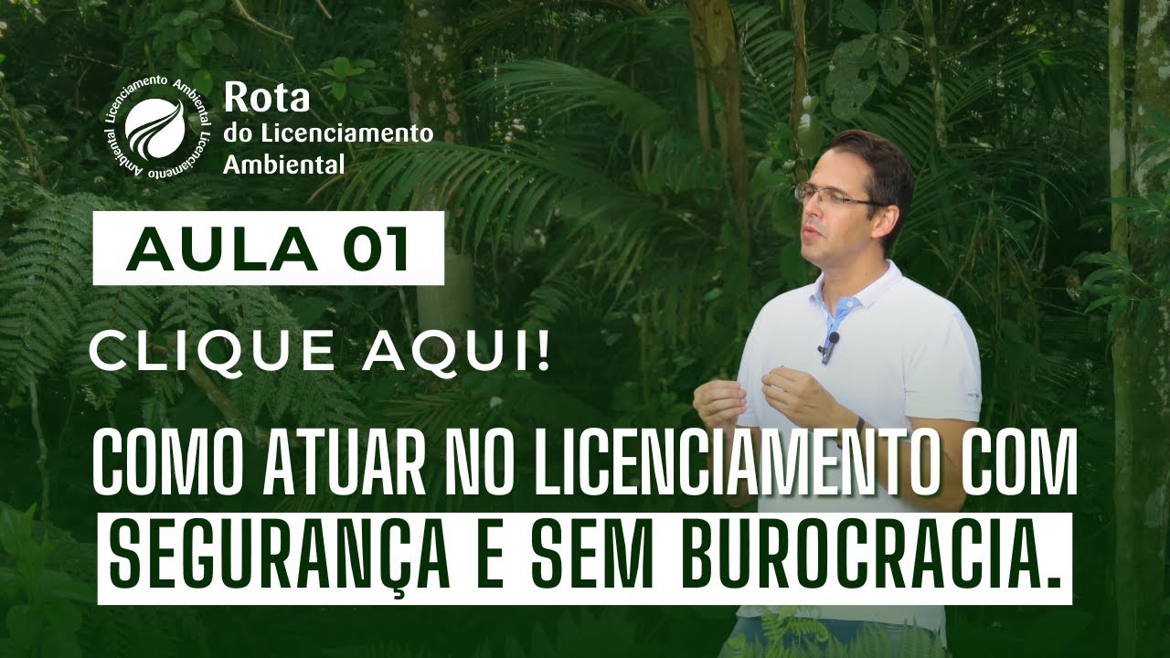AULA 01 - ROTA DO LICENCIAMENTO AMBIENTAL