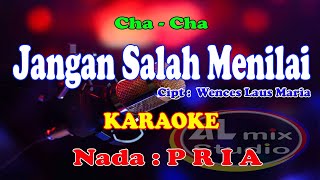 Download lagu KARAOKE CHA-CHA NADA PRIA - JANGAN SALAH MENILAI mp3