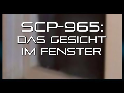 SCP-965: Das Gesicht im Fenster