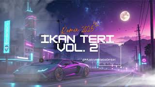 Download lagu DJ IKAN TERI, VOL. 2 (MENGKANE) TERBARU ✅ VIRAL TIK TOK REMIX 2025 🔥 mp3