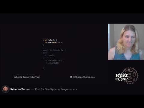 RustConf 2020 - Rust for Non-Systems Programmers by Rebecca Turner