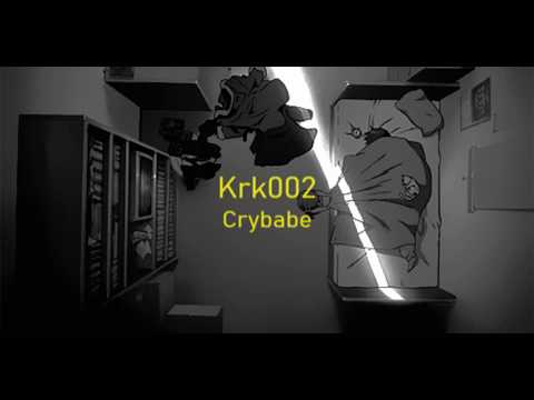 😥💔 Krk002 - Crybabebars 😥💔 (Prod. AnTw0)