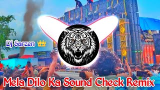 Dj Sarzen Setup Song | Mela Dilon Ka Aata Hai Remix Dj Neeraj Sopu | Haridwar Sound Check Song 2024 
