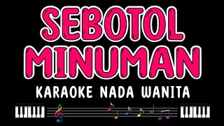 Download lagu SEBOTOL MINUMAN - Karaoke Nada Wanita [ TITIEK NUR ] mp3