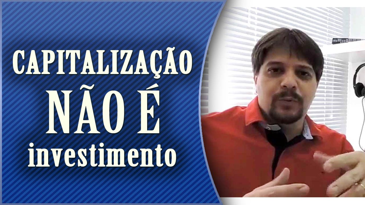 Título de Capitalização NÃO É INVESTIMENTO: entenda