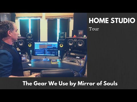 Mirror of Souls - The Gear We Use: Home Studio Tour