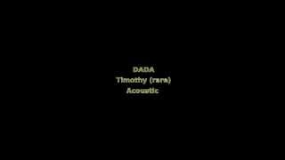 Dada Timothy (rare) acoustic(KBCO v3-11)