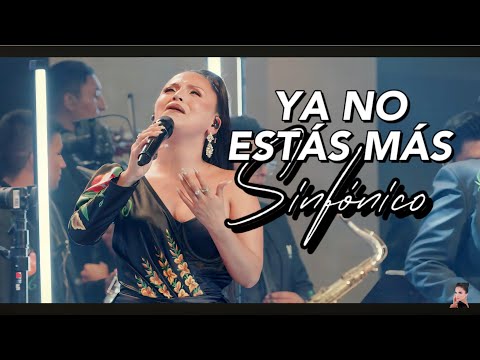 Nayda Gutiérrez SINFÓNICO - YA NO ESTÁS MÁS