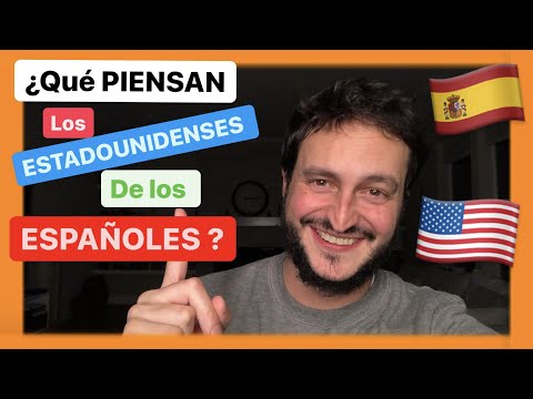 Que PIENSAN los ESTADOUNIDENSES de los ESPAÑOLES?
