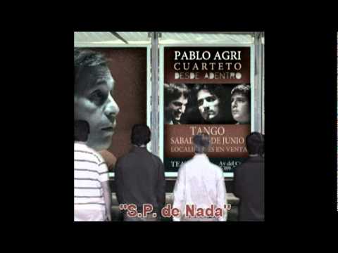 Pablo Agri Cuarteto - S.P. de Nada