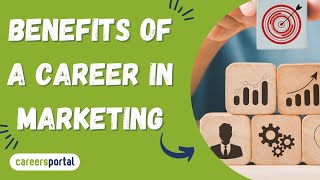 Why You Should Consider A Career In Marketing | Careers Portal
