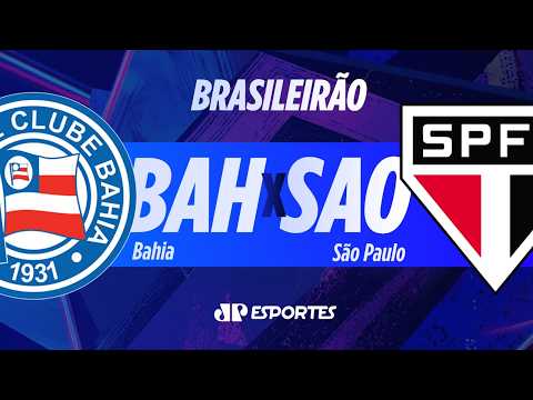 BAHIA X SÃO PAULO AO VIVO! | BRASILEIRÃO | 28/10/2026