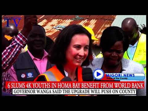 Over 4,000 Homa Bay Youths To Get Jobs As World Bank Upgrades 6 Slums In The County
