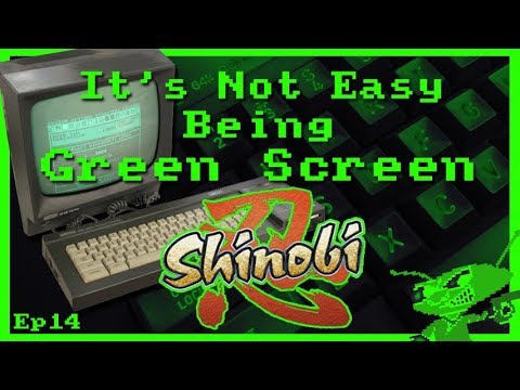 It's Not Easy Being Green Screen Ep14 - Shinobi