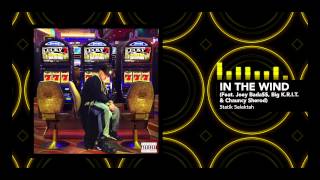 Statik Selektah feat. Joey Bada$$, Big K.R.I.T. & Chauncy Sherod "In the Wind" (Official Audio)