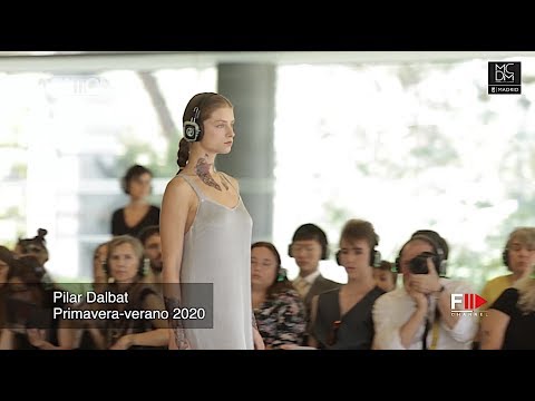 PILAR DALBAT Highlights MBFW Spring Summer 2020 Madrid - Fashion Channel