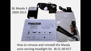 BL Mazda 3 (2009 to 2013): How to R&R Mazda OEM auto-sensing headlights. BK11-A0-M0D BL11-A0-K1T