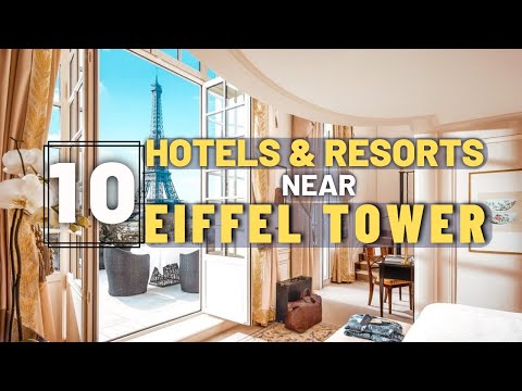 Top 10 Hotels Near Eiffel Tower in Paris, France