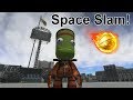Kerbal Space Slam!