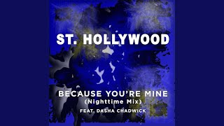 Because You&#39;re Mine (Nighttime Mix)