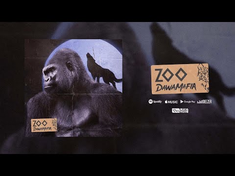 DawaMafia - Zoo [Audio Officiel]
