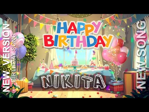 HAPPY BIRTHDAY SONG  🎉 NIKITA BIRTHDAY SONG 🎵 NEW BIRTHDAY SONG
