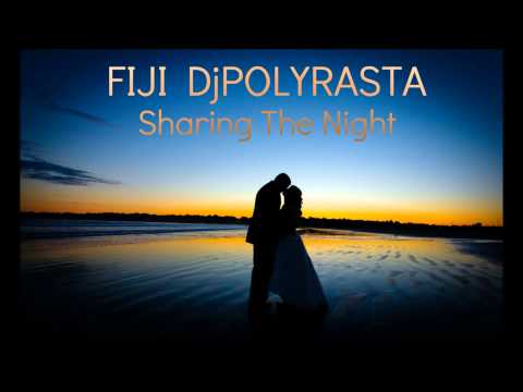 FIJI  DjPOLYRASTA - Sharing the Night