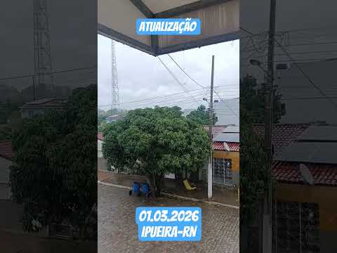 Ipueira, Rio Grande do Norte 01.03.2026 #chuva #nordeste