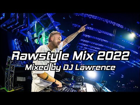 Rawstyle Mix 2022 | Mixed by DJ Lawrence (Official Audio Mix Vol.27) - 超硬派外国流行曲风