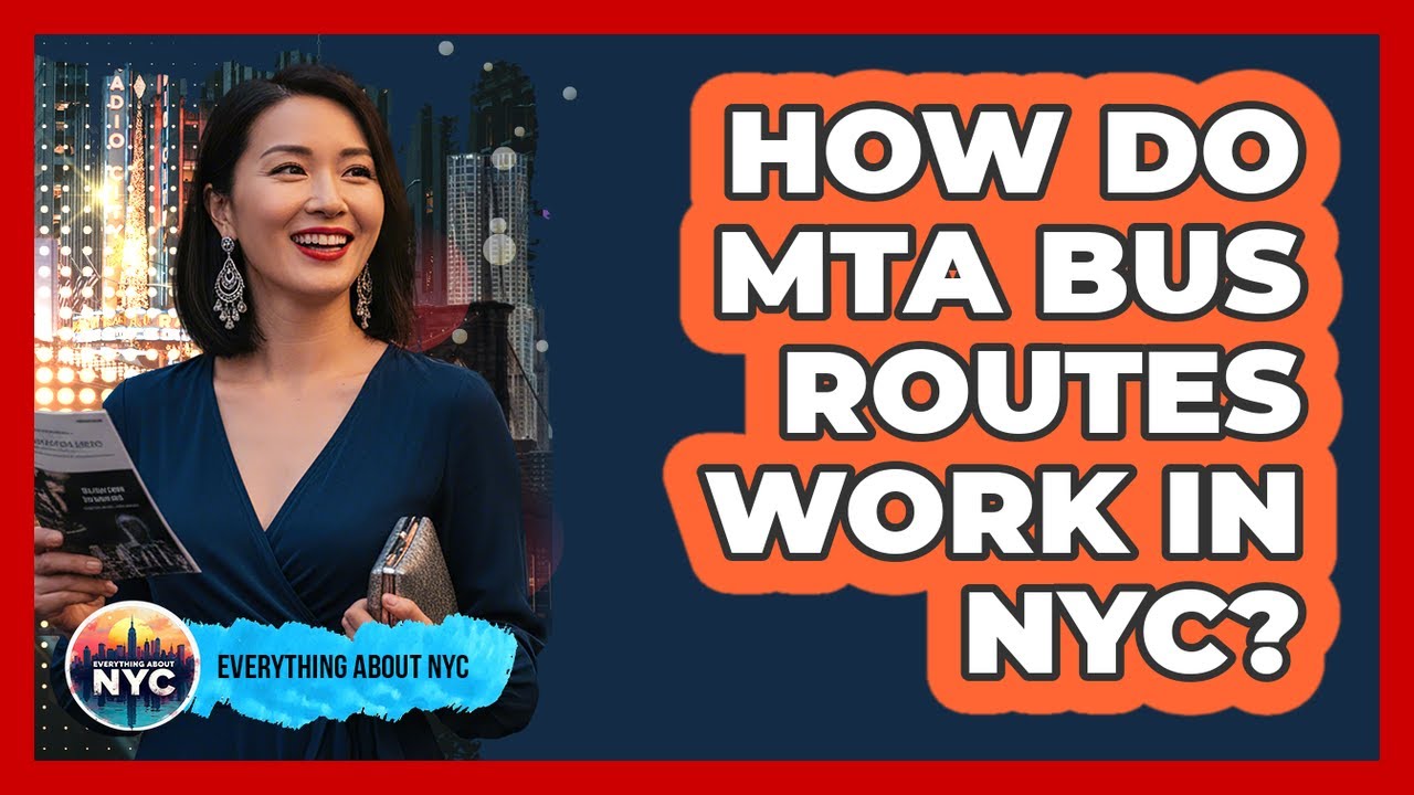 How Do MTA Bus Routes Work In NYC?