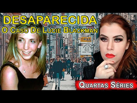 DESAPARECIDA - O CASO LUCIE BLACKMAN ( NETFLIX )