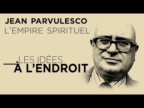 Jean Parvulesco et l’Empire de la fin - Les idées à l'endroit - TVL