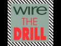 Wire - (A Berlin) Drill