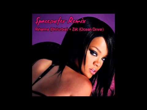 Spacesurfer Remix - Rihanna (Disturbia) + Zik (Ocean Drive)