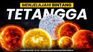 25 MENIT MENJELAJAHI BINTANG TETANGGA MATAHARI | COSMO ODYSSEY S2:E2