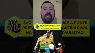 São Bernardo vence a Ponte Preta por 1 a 0 e mantém rival na lanterna do Paulistão