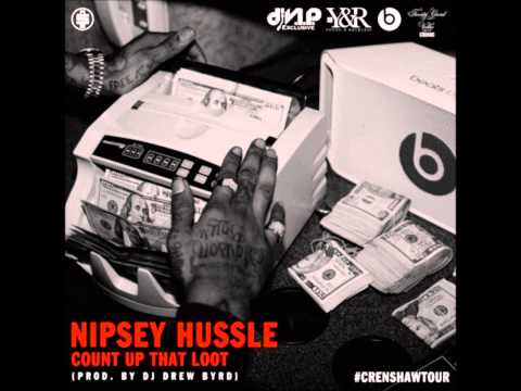 Nipsey Hussle - Count Up That Loot